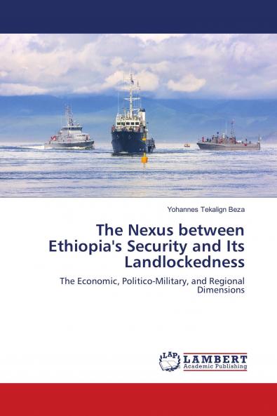 The Nexus between Ethiopia's Security and Its Landlockedness