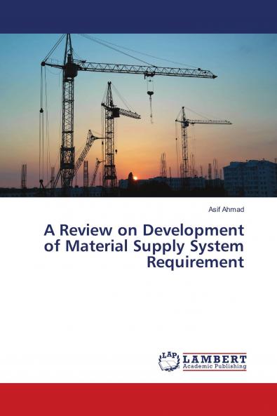 A Review on Development of Material Supply System Requirement