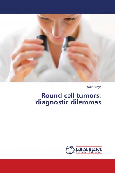 Round cell tumors: diagnostic dilemmas