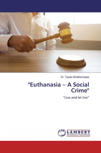 Euthanasia - A Social Crime