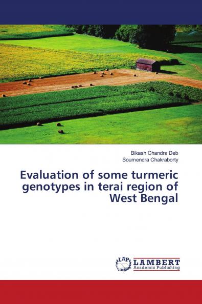 Evaluation of some turmeric genotypes in terai region of West Bengal