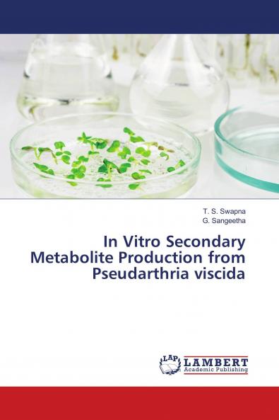 In Vitro Secondary Metabolite Production from Pseudarthria viscida