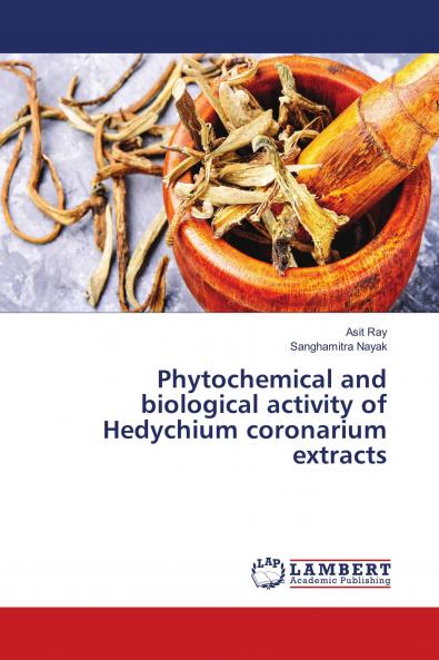 Phytochemical and biological activity of Hedychium coronarium extracts