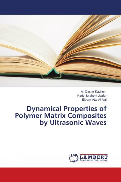 Dynamical Properties of Polymer Matrix Composites by Ultrasonic Waves