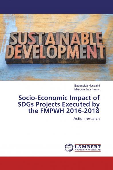 Socio-Economic Impact of SDGs Projects Executed by the FMPWH 2016-2018