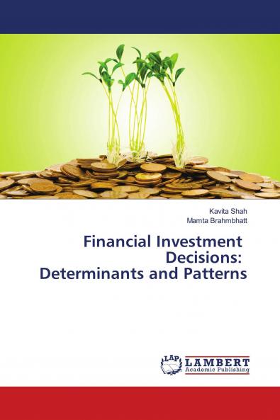 Financial Investment Decisions: Determinants and Patterns