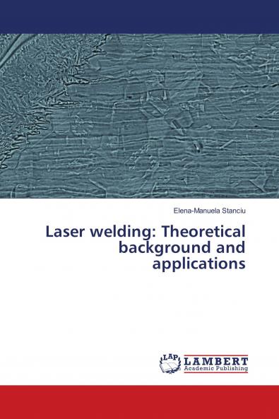 Laser welding: Theoretical background and applications