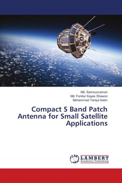 Compact S Band Patch Antenna for Small Satellite Applications