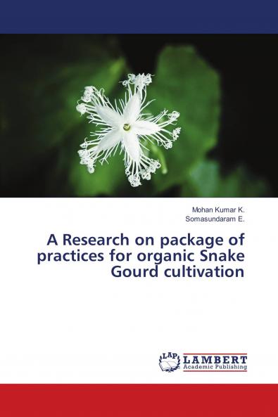 A Research on package of practices for organic Snake Gourd cultivation