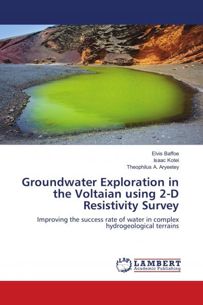 Groundwater Exploration in the Voltaian using 2-D Resistivity Survey