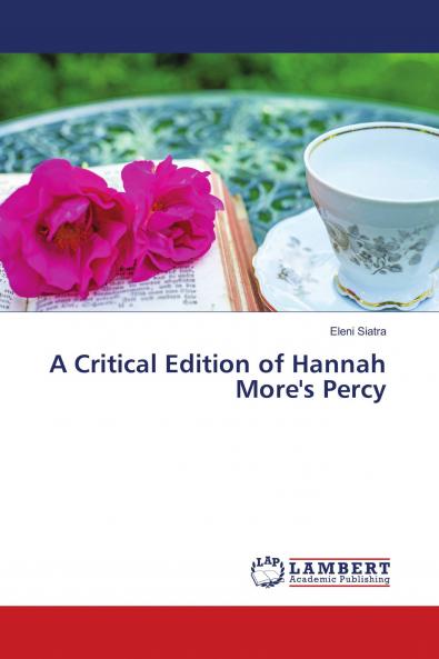 A Critical Edition of Hannah More's Percy