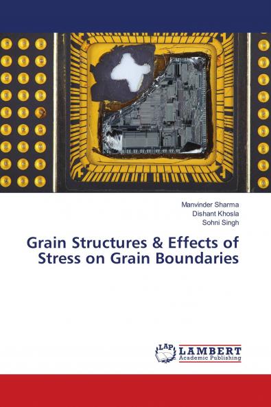 Grain Structures & Effects of Stress on Grain Boundaries
