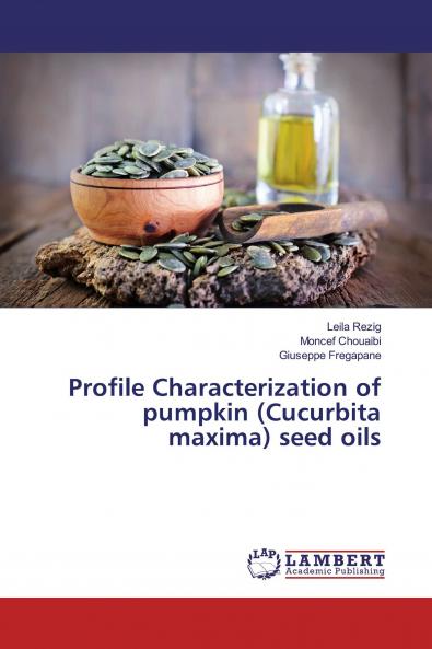 Profile Characterization of pumpkin (Cucurbita maxima) seed oils