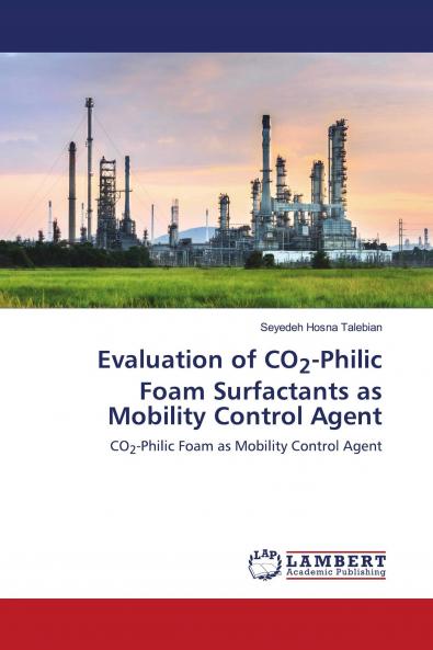 Evaluation of CO2-Philic Foam Surfactants as Mobility Control Agent