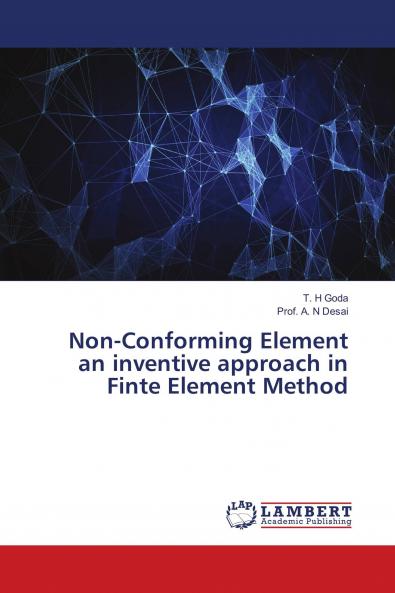 Non-Conforming Element an inventive approach in Finte Element Method