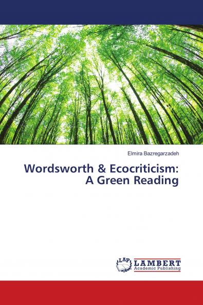 Wordsworth & Ecocriticism: A Green Reading