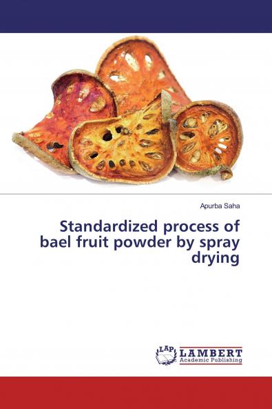Standardized process of bael fruit powder by spray drying