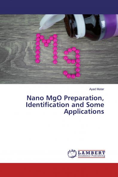 Nano MgO Preparation Identification and Some Applications