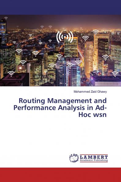 Routing Management and Performance Analysis in Ad-Hoc wsn