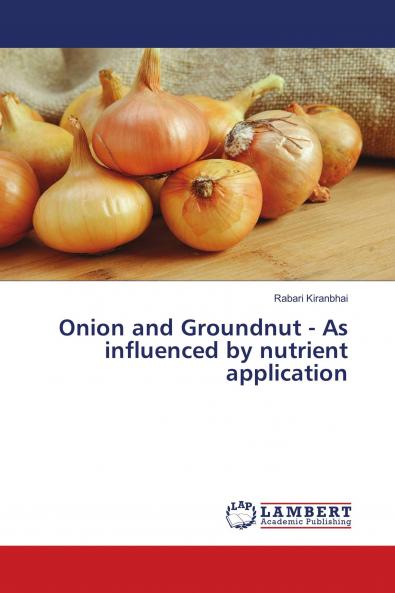 Onion and Groundnut - As influenced by nutrient application