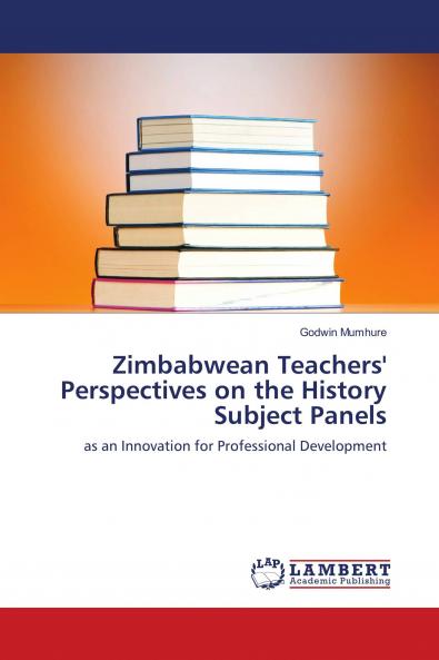 Zimbabwean Teachers' Perspectives on the History Subject Panels