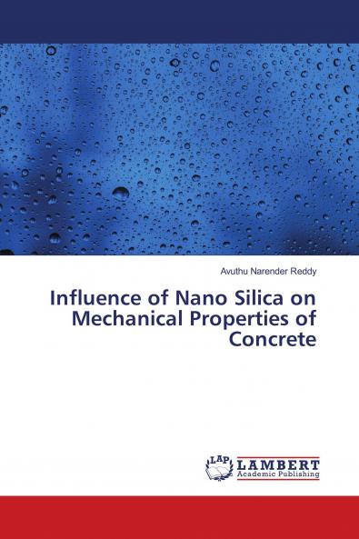 Influence of Nano Silica on Mechanical Properties of Concrete