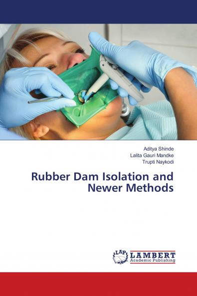 Rubber Dam Isolation and Newer Methods