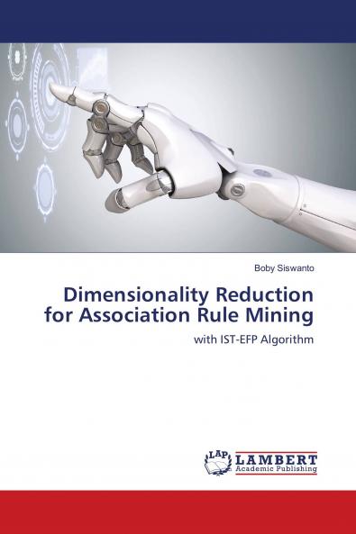 Dimensionality Reduction for Association Rule Mining