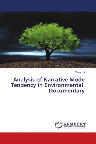 Analysis of Narrative Mode Tendency in Environmental Documentary