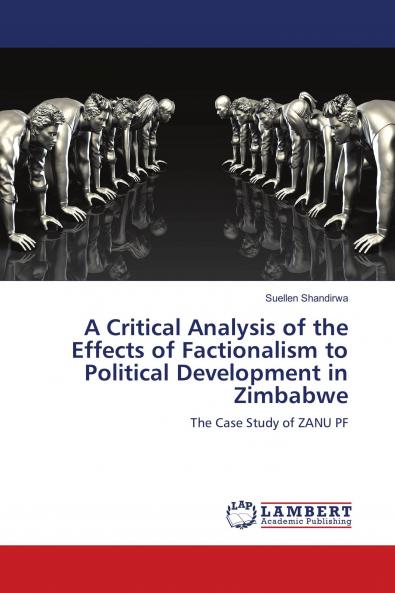 A Critical Analysis of the Effects of Factionalism to Political Development in Zimbabwe