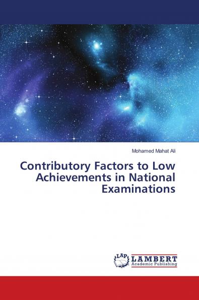 Contributory Factors to Low Achievements in National Examinations