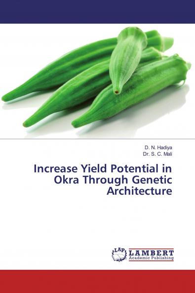 Increase Yield Potential in Okra Through Genetic Architecture