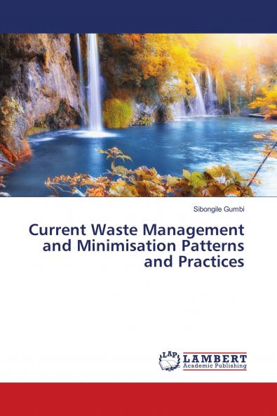 Current Waste Management and Minimisation Patterns and Practices