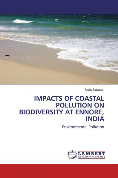 IMPACTS OF COASTAL POLLUTION ON BIODIVERSITY AT ENNORE INDIA