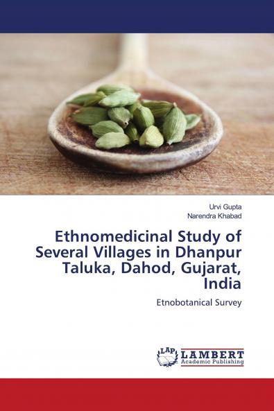Ethnomedicinal Study of Several Villages in Dhanpur Taluka Dahod Gujarat India