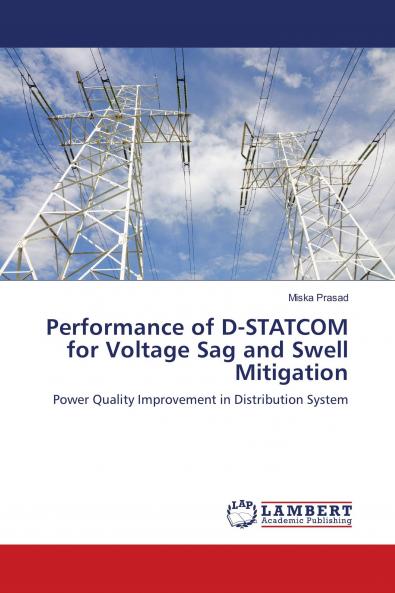 Performance of D-STATCOM for Voltage Sag and Swell Mitigation