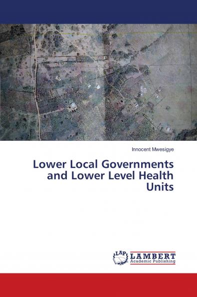 Lower Local Governments and Lower Level Health Units