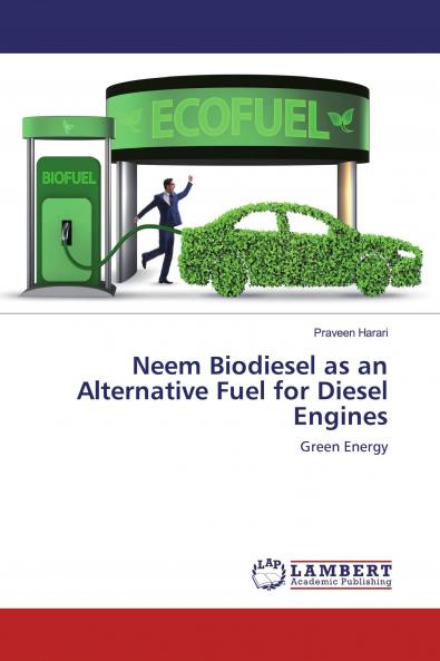 Neem Biodiesel as an Alternative Fuel for Diesel Engines