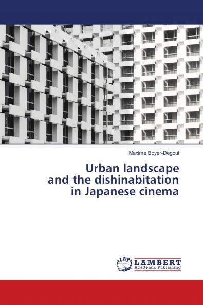 Urban landscape and the dishinabitation in Japanese cinema