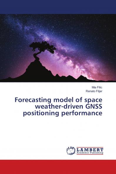 Forecasting model of space weather-driven GNSS positioning performance