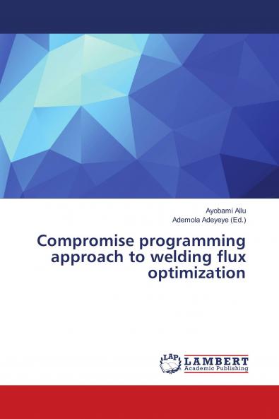 Compromise programming approach to welding flux optimization