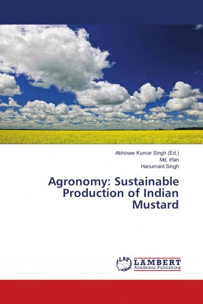 Agronomy: Sustainable Production of Indian Mustard