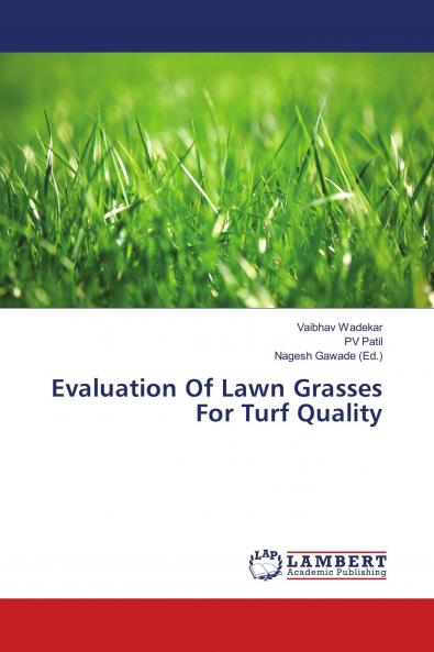 Evaluation Of Lawn Grasses For Turf Quality