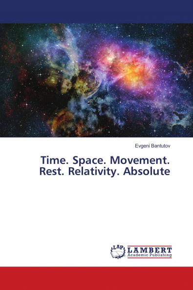 Time. Space. Movement. Rest. Relativity. Absolute