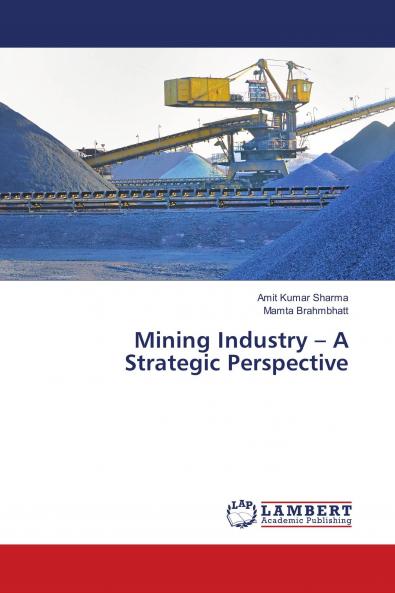 Mining Industry ��� A Strategic Perspective
