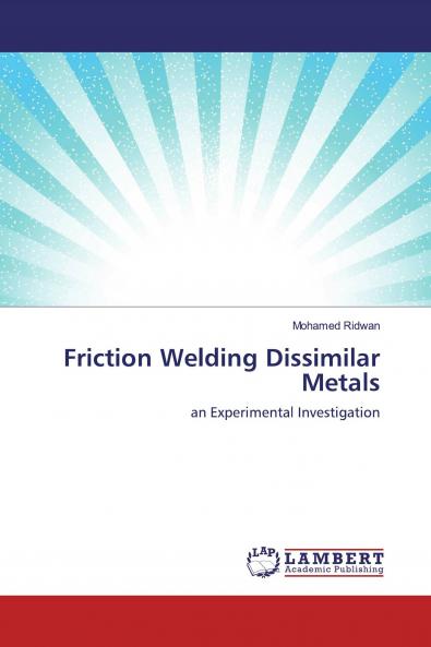 Friction Welding Dissimilar Metals