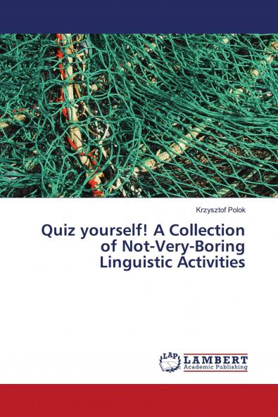Quiz yourself! A Collection of Not-Very-Boring Linguistic Activities