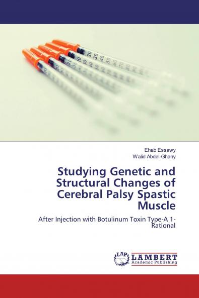 Studying Genetic and Structural Changes of Cerebral Palsy Spastic Muscle