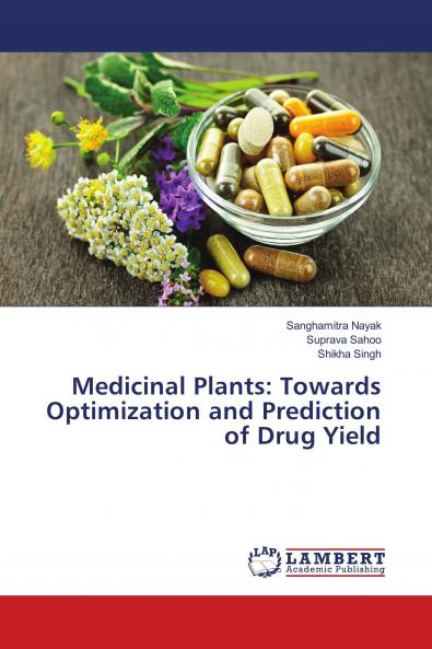 Medicinal Plants: Towards Optimization and Prediction of Drug Yield