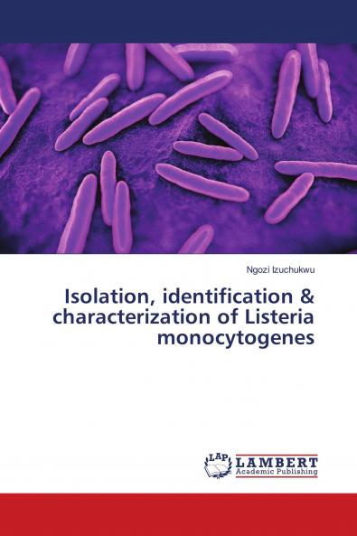 Isolation identification & characterization of Listeria monocytogenes
